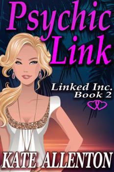 Psychic Link - Book #2 of the Linked Inc.