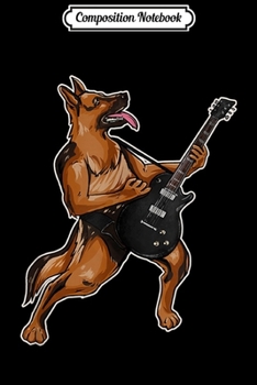Composition Notebook: German Shepherd Playing Guitar - Funny Dog Guitarist  Journal/Notebook Blank Lined Ruled 6x9 100 Pages