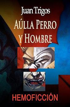 Paperback Aúlla Perro y Hombre [Spanish] Book