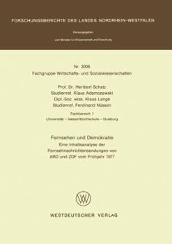 Fernsehen Und Demokratie: Eine Inhaltsanalyse Der Fernsehnachrichtensendungen Von Ard Und Zdf Vom Fruhjahr 1977