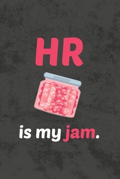 Paperback HR Is My Jam: Blank Lined Notebook Journal Diary for Human Resources People and Professionals Book