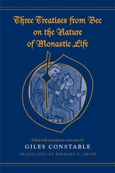 Hardcover Three Treatises from Bec on the Nature of Monastic Life Book