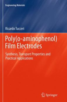 Paperback Poly(o-Aminophenol) Film Electrodes: Synthesis, Transport Properties and Practical Applications Book