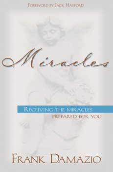 Paperback Miracles: Receiving the Miracles Prepared for You Book