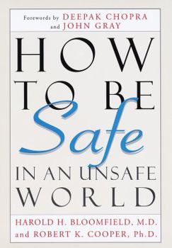 Hardcover How to Be Safe in an Unsafe World: The Only Guide to Inner Peace and Outer Security Book