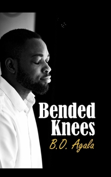 Paperback Bended Knees: Prayers From A Yielded Heart Book