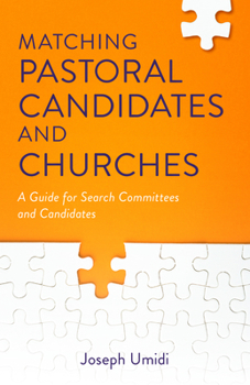 Paperback Matching Pastoral Candidates and Churches: A Guide for Search Committees and Candidates Book