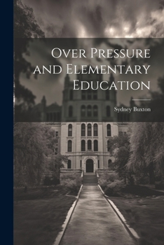 Paperback Over Pressure and Elementary Education Book