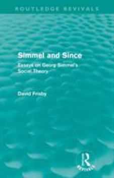 Paperback Simmel and Since (Routledge Revivals): Essays on Georg Simmel's Social Theory Book