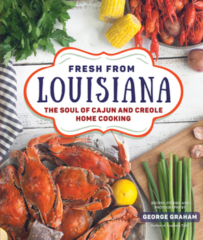 Hardcover Fresh from Louisiana: The Soul of Cajun and Creole Home Cooking Book