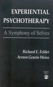 Paperback Experiential Psychotherapy: A Symphony of Selves Book