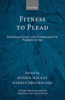 Hardcover Fitness to Plead: International and Comparative Perspectives Book