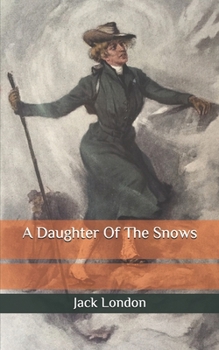 Paperback A Daughter Of The Snows Book