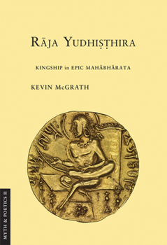 Hardcover Raja Yudhisthira: Kingship in Epic Mahabharata Book