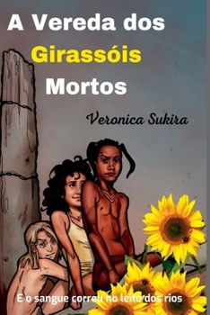 A Vereda Dos Girass is Mortos (Portuguese Edition)