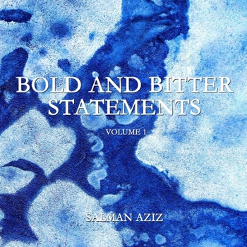 Paperback Bold and Bitter Statements: Volume 1 Book
