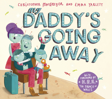 Paperback My Daddy's Going Away Book