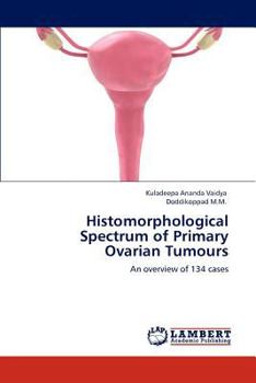 Paperback Histomorphological Spectrum of Primary Ovarian Tumours Book