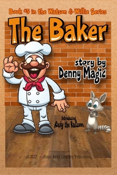 Paperback The Baker: Book #5 in the Watson & Willie series Book