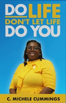 Paperback Do Life Don't Let Life Do You Book