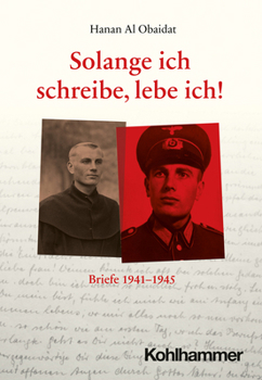 Paperback Solange Ich Schreibe, Lebe Ich!: Briefe 1941-1945 [German] Book