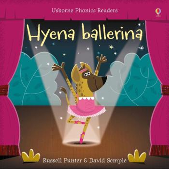 Hyena Ballerina - Book  of the Usborne Phonics Readers