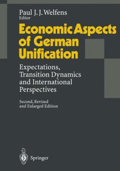 Paperback Economic Aspects of German Unification: Expectations, Transition Dynamics and International Perspectives Book