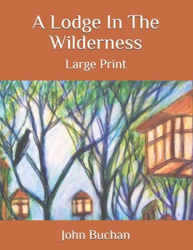 Paperback A Lodge In The Wilderness: Large Print Book