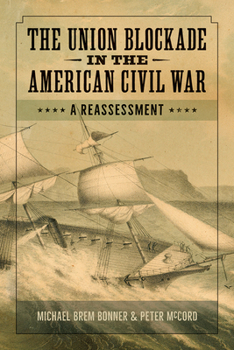 Hardcover The Union Blockade in the American Civil War: A Reassessment Book