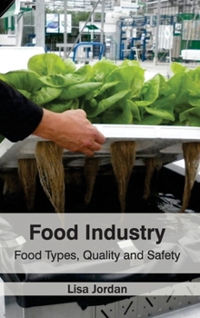 Hardcover Food Industry: Food Types, Quality and Safety Book