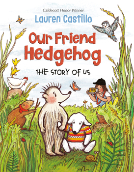 Hardcover Our Friend Hedgehog: The Story of Us Book