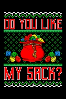 Do You Like My Sack?: Christmas Blank Lined RPG Journal For Role Playing Gamers