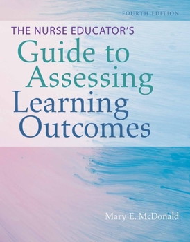 Paperback The Nurse Educator's Guide to Assessing Learning Outcomes Book
