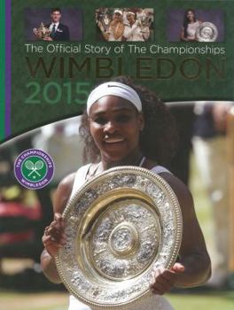 Hardcover Wimbledon 2015: The Official Story of the Championships Book