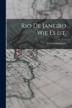 rio de janeiro como e o 1824 schlichthorst c Ed. 2010