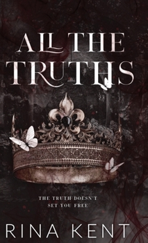 All the Truths - Book #2 of the Lies & Truths Duet