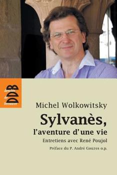 Paperback Sylvanès, l'aventure d'une vie: Entretiens [French] Book