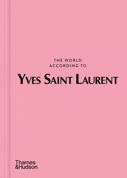 Hardcover The World According to Yves Saint Laurent Book