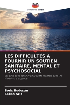 Paperback Les Difficultés À Fournir Un Soutien Sanitaire, Mental Et Psychosocial [French] Book