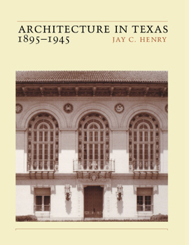Paperback Architecture in Texas: 1895-1945 Book