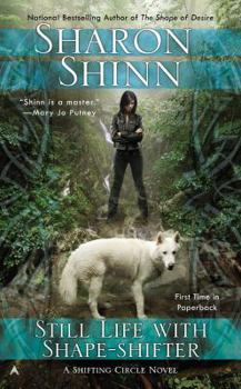 Still Life with Shape-Shifter - Book #2 of the Shifting Circle