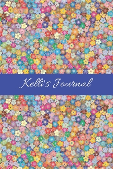 Kelli's Journal: Cute Personalized Name Notebook for Girls & Women - Blank Lined Gift Journal/Diary for Writing & Note Taking