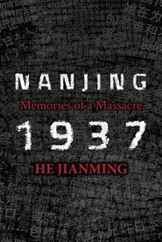 Paperback Nanjing 1937: Memories of a Massacre Book