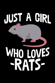 Just A Girl Who Loves Rats: College Ruled Lined Writing Notebook Journal, 6x9, 120 Pages