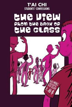 Paperback Tai Chi Students confessions: The view from the back of the class Book