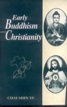 Hardcover Early Buddhism and Christianity: A Comparative Study of the Founders' Authority, the Community and the Discipline Book