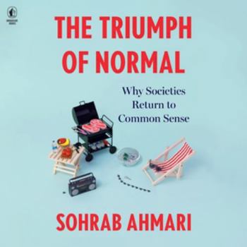 MP3 CD The Triumph of Normal: Why Societies Return to Common Sense Book