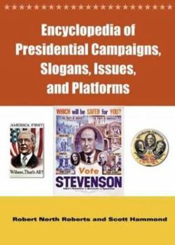 Hardcover Encyclopedia of Presidential Campaigns, Slogans, Issues, and Platforms Book