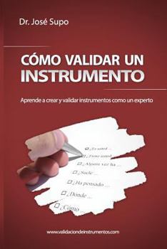 Paperback Cómo validar un instrumento: La guía para validar un instrumento en 10 pasos [Spanish] Book