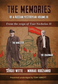 Hardcover The Memories of a Russian Yesteryear - Volume III: From the reign of Nicholas II Book